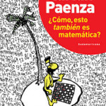 Adrián Paenza ¿Cómo, esto también es matemática?